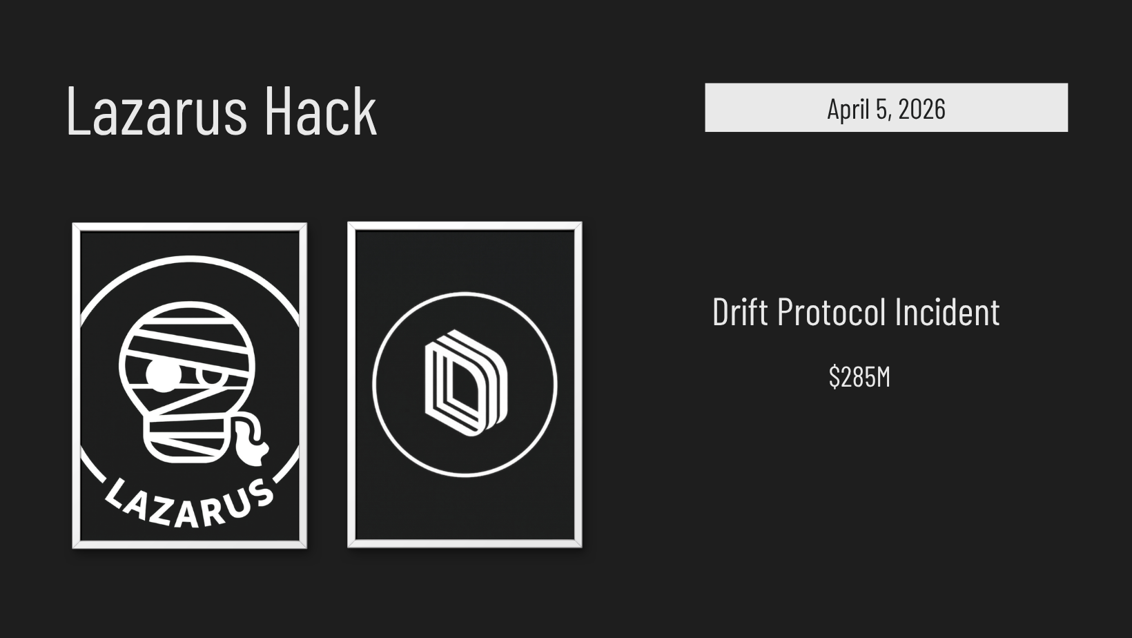Lazarus Hack - Drift Protocol Incident $285M - April 5, 2026